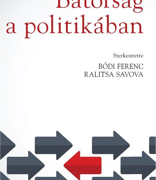 BÁTORSÁG A POLITIKÁBAN