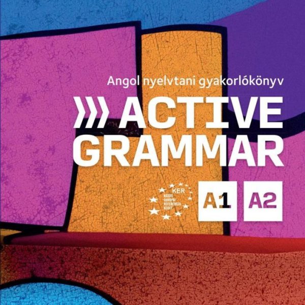 ACTIVE GRAMMAR A1-A2 ANGOL NYELVTANI GYAKORLÓKÖNYV (LETÖLTHETŐ HANGANYAGGAL)