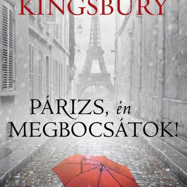 PÁRIZS, ÉN MEGBOCSÁTOK!