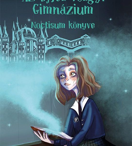 AZ ÉJFÉL-VÖLGYI GIMNÁZIUM 1. - NOCTISUM KÖNYVE
