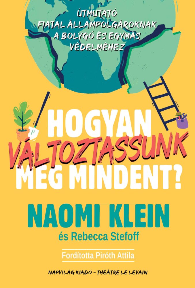 HOGYAN VÁLTOZTASSUNK MEG MINDENT?