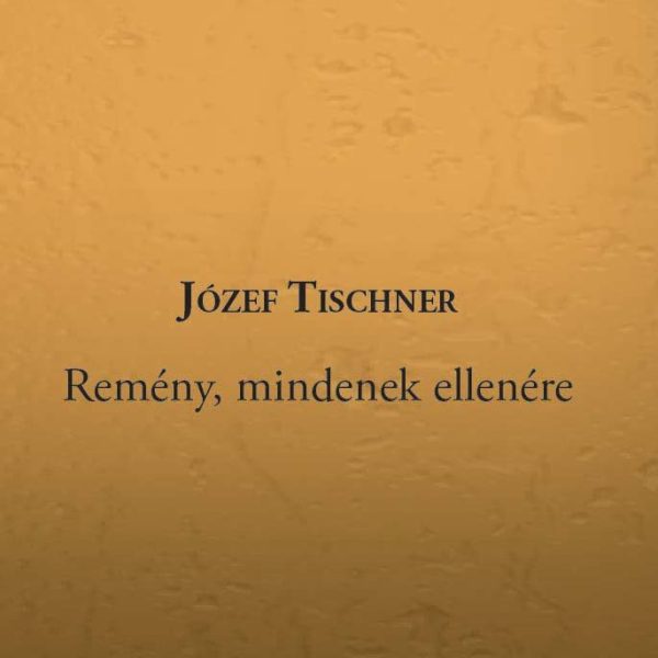 REMÉNY, MINDENEK ELLENÉRE