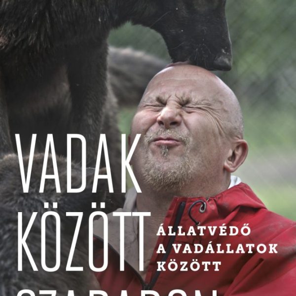 VADAK KÖZÖTT SZABADON
