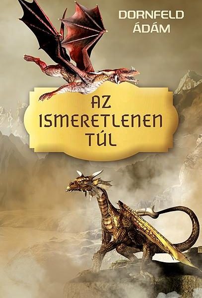 AZ ISMERETLENEN TÚL