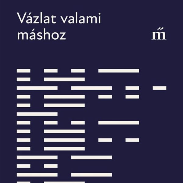 VÁZLAT VALAMI MÁSHOZ