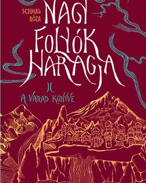 NAGY FOLYÓK HARAGJA II. - A VARAD KÖNYVE