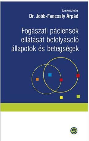 FOGÁSZATI PÁCIENSEK ELLÁTÁSÁT BEFOLYÁSOLÓ ÁLLAPOTOK ÉS BETEGSÉGEK -,2 VÁTOZATLAN