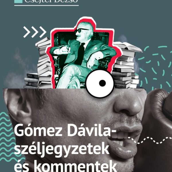 GÓMEZ DÁVILA-SZÉLJEGYZETEK ÉS KOMMENTEK