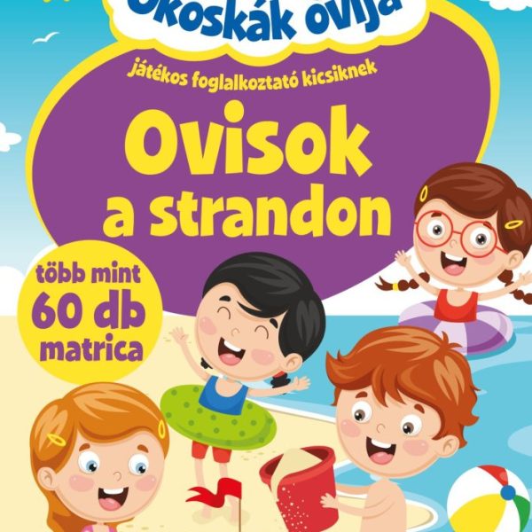 OVISOK A STRANDON - OKOSKÁK OVIJA - JÁTÉKOS FOGLALKOZTATÓ KICSIKNEK