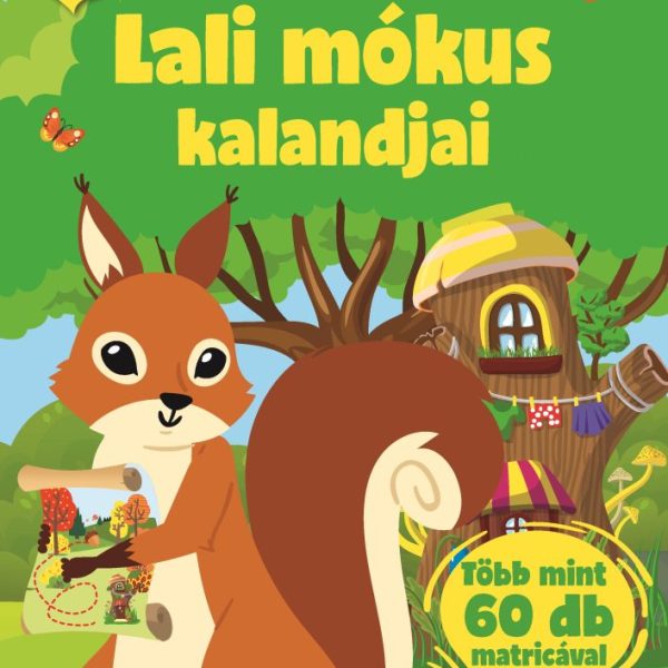 LALI MÓKUS KALANDJAI - FOGLALKOZTATÓ GYEREKEKNEK