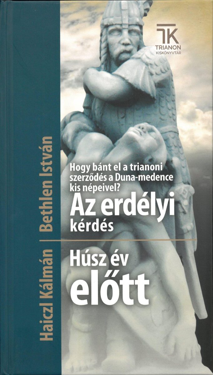 HOGY BÁNT EL A TRIANONI SZERZŐDÉS A DUNA-MEDENCE KIS NÉPEIVEL? AZ ERDÉLYI KÉRDÉS