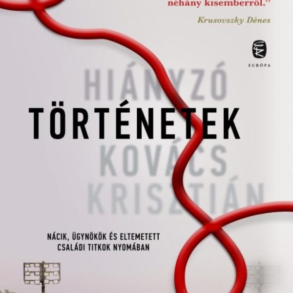 HIÁNYZÓ TÖRTÉNETEK