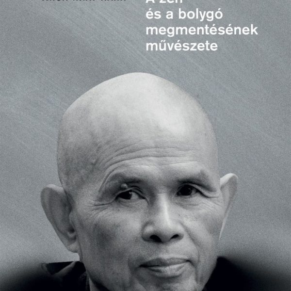 A ZEN ÉS A BOLYGÓ MEGMENTÉSÉNEK MŰVÉSZETE