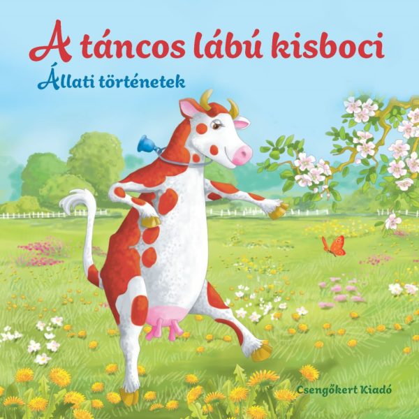 A TÁNCOS LÁBÚ KISBOCI - ÁLLATI TÖRTÉNETEK