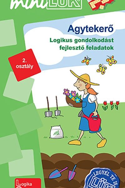 AGYTEKERŐ - LOGIKUS GONDOLKODÁST FEJLESZTŐ FELADATOK 2. OSZTÁLY