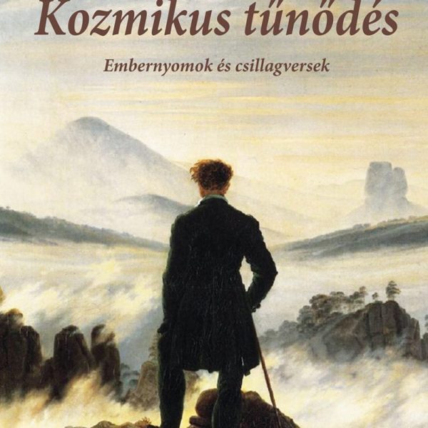 KOZMIKUS TŰNŐDÉS - EMBERNYOMOK ÉS CSILLAGVERSEK