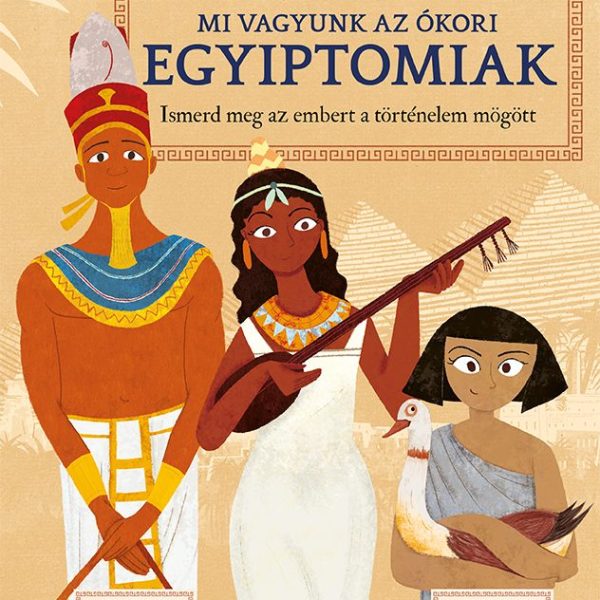 MI VAGYUNK AZ ÓKORI EGYIPTOMIAK