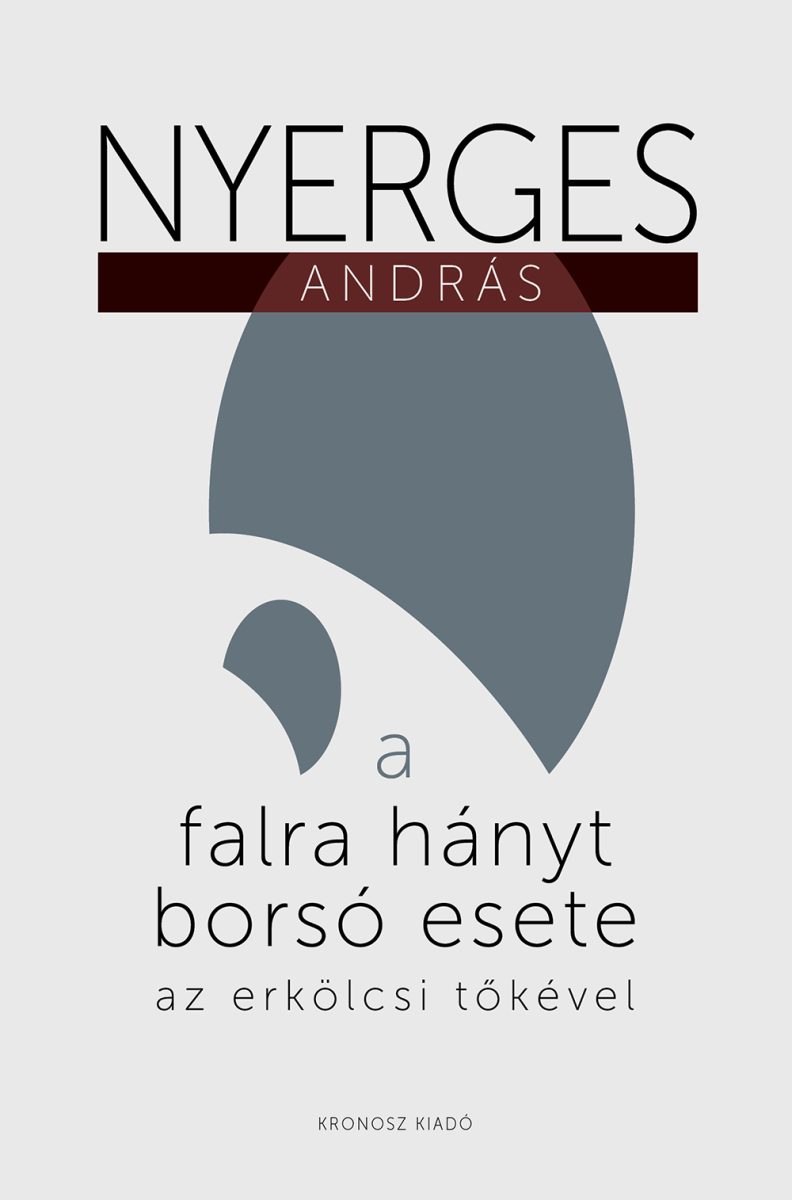 A FALRA HÁNYT BORSÓ ESETE AZ ERKÖLCSI TŐKÉVEL