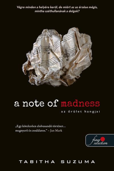 A NOTE OF MADNESS - AZ ŐRÜLET HANGJAI