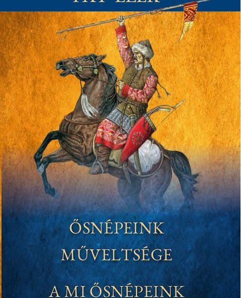 ŐSNÉPEINK MŰVELTSÉGE