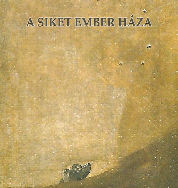 A SIKET EMBER HÁZA