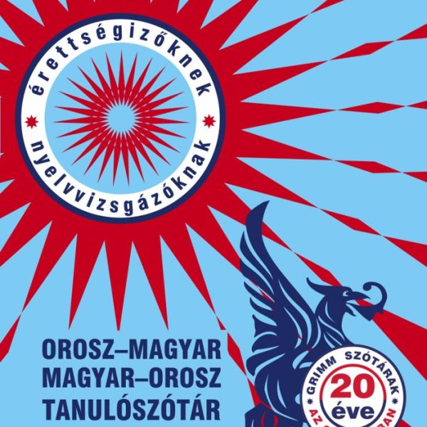 OROSZ-MAGYAR, MAGYAR-OROSZ TANULÓSZÓTÁR (HARMADIK KIADÁS 2022)