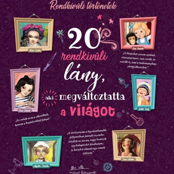 20 RENDKÍVÜLI LÁNY, AKI MEGVÁLTOZTATTA A VILÁGOT