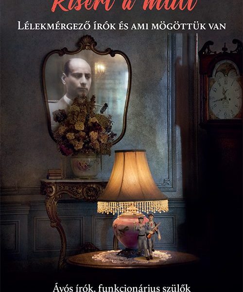 KÍSÉRT A MÚLT