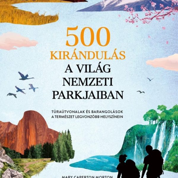500 KIRÁNDULÁS A VILÁG NEMZETI PARKJAIBAN