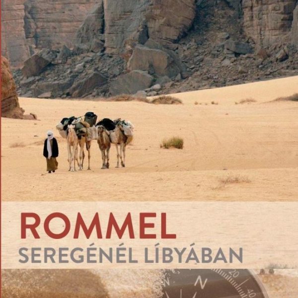 ROMMEL SEREGÉNÉL LÍBYÁBAN