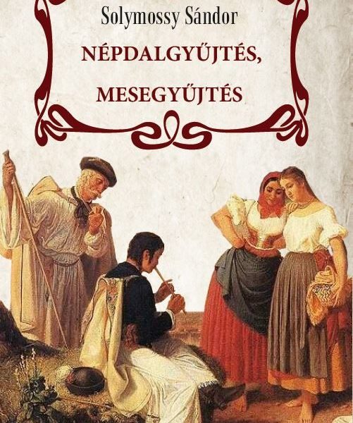 NÉPDALGYŰJTÉS, MESEGYŰJTÉS