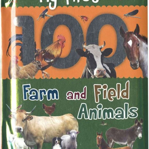 MY FIRST 100 WORDS - FARM AND FIELD ANIMALS (ANGOL)