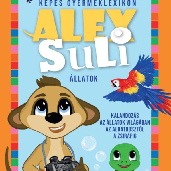 ALEX SULI - KÉPES GYERMEKLEXIKON - ÁLLATOK