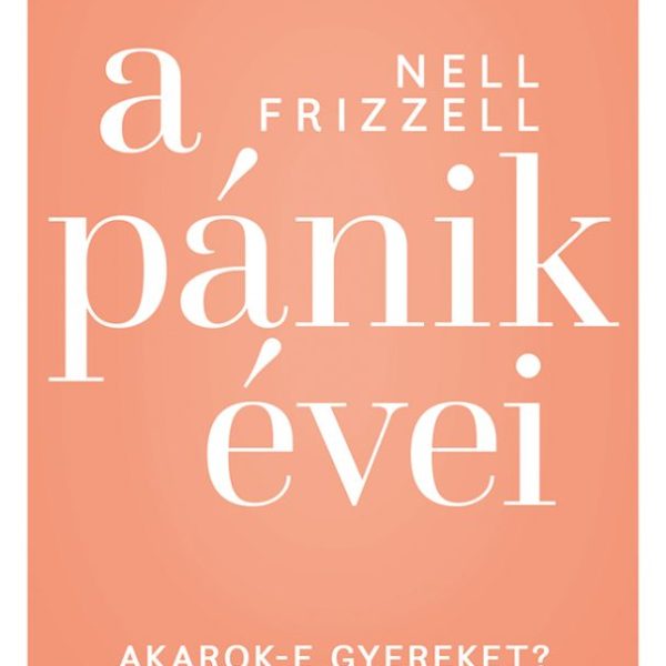 A PÁNIK ÉVEI