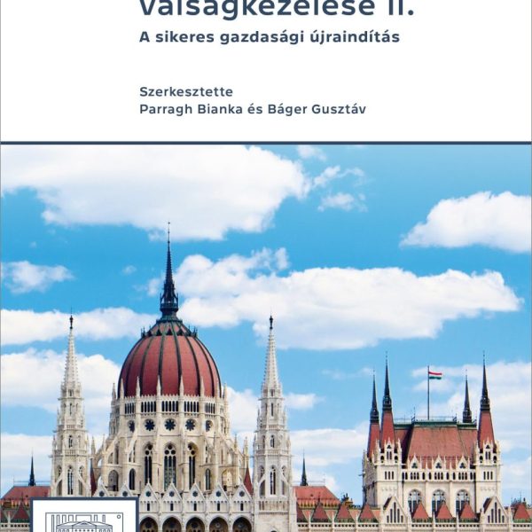 AZ ÖSZTÖNZŐ ÁLLAM VÁLSÁGKEZELÉSE II.