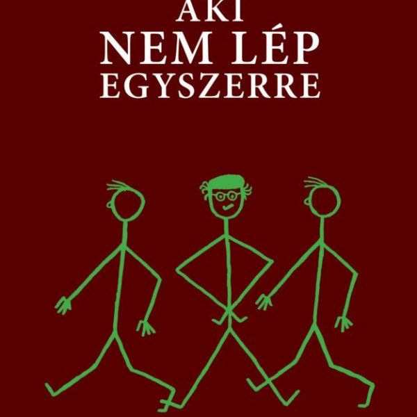 AKI NEM LÉP EGYSZERRE