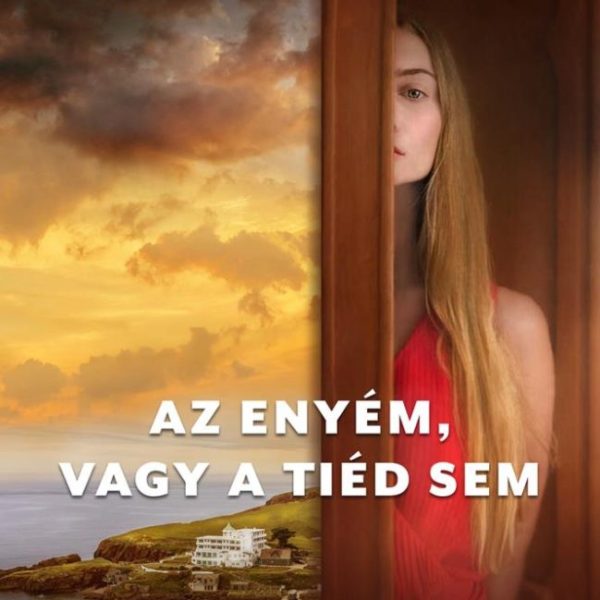 AZ ENYÉM, VAGY A TIÉD SEM