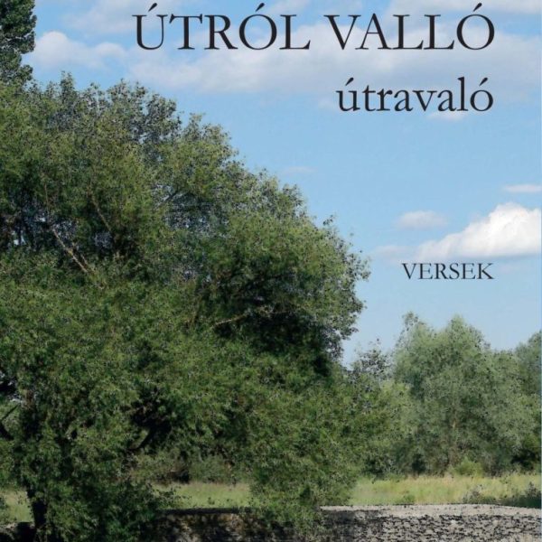 ÚTRÓL VALLÓ ÚTRAVALÓ