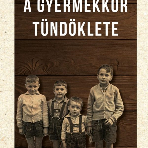 A GYERMEKKOR TÜNDÖKLETE (ÚJ BORÍTÓ)