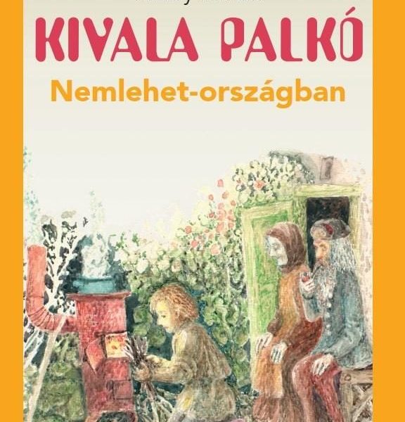 KIVALA PALKÓ NEMLEHET-ORSZÁGBAN