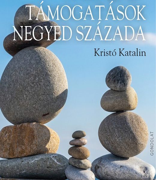 A CSALÁDTÁMOGATÁSOK NEGYED SZÁZADA