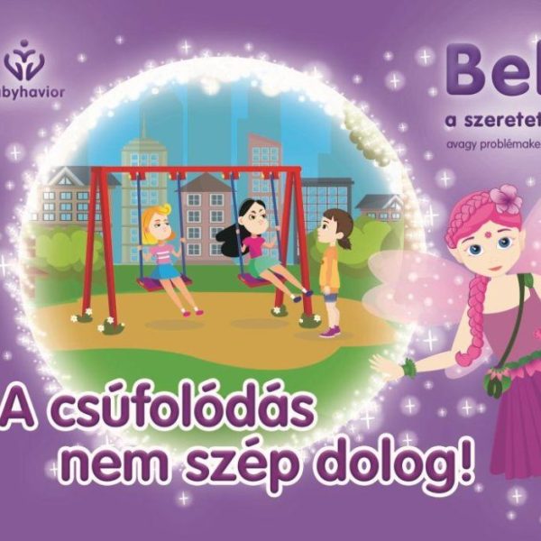 A CSÚFOLÓDÁS NEM SZÉP DOLOG! - BELLA, A SZERETET TÜNDÉR 2.