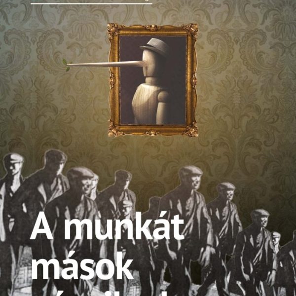 A MUNKÁT MÁSOK VÉGZIK EL