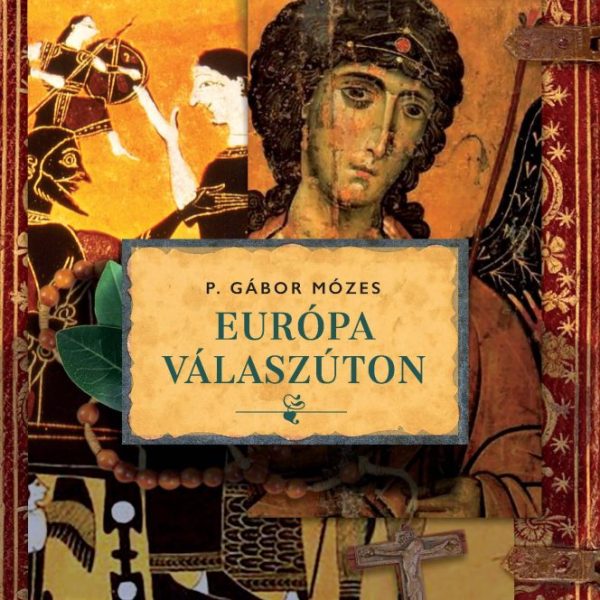 EURÓPA VÁLASZÚTON