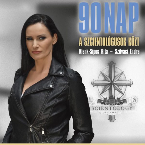 90 NAP A SZCIENTOLÓGUSOK KÖZT