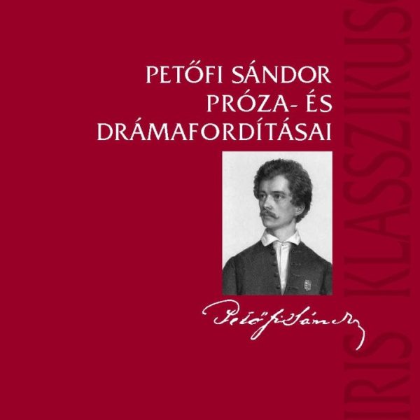 PETŐFI SÁNDOR PRÓZA- ÉS DRÁMAFORDÍTÁSAI