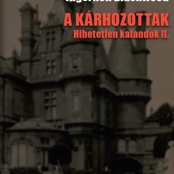 A KÁRHOZOTTAK - HIHETETLEN KALANDOK II.
