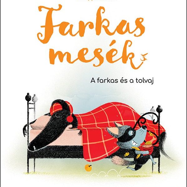 FARKASMESÉK - A FARKAS ÉS A TOLVAJ