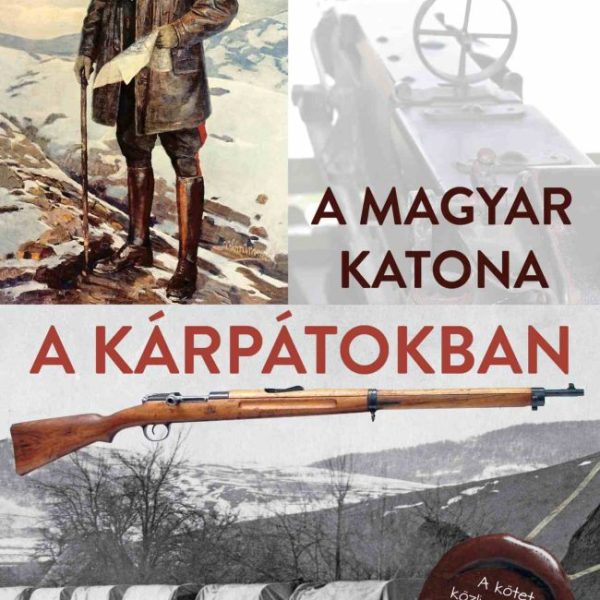 A MAGYAR KATONA A KÁRPÁTOKBAN
