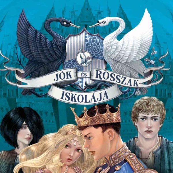 JÓK ÉS ROSSZAK ISKOLÁJA 5. - A KIRÁLY ESZTELEN